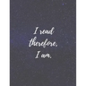 I Read therefore, I am
