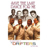 Save the Last Dance for Me: The Musical Legacy of the Drifters