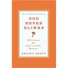 God Never Blinks: 50 Lessons for Life's Little Detours