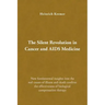 The Silent Revolution in Cancer and AIDS Medicine