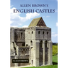 Allen Brown's English Castles
