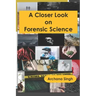 A Closer Look on Forensic Science