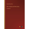 After a Shadow and Other Stories: in large print