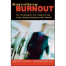 Banishing Burnout: Six Strategies for Improving Your Relationship with Work