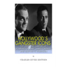 Hollywood's Gangster Icons: The Lives and Careers of Humphrey Bogart, James Cagney, and Edward G. Robinson
