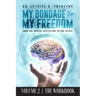 My Bondage and My Freedom: From The Mental Institution To The Pulpit Volume II