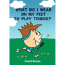 What Do I Wear on My Feet to Play Tennis
