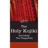 The Holy Kojiki -- Including, the Yengishiki