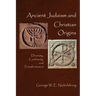 Ancient Judaism and Christian Origins: Diversity, Continuity, and Transformation