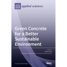 Green Concrete for a Better Sustainable Environment
