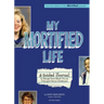 My Mortified Life: A Guided Journal to Gauge How Much You've Changed Since Childhood