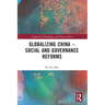 Globalizing China - Social and Governance Reforms