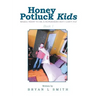 Honey Potluck Kids: Mama I Want to Be a Superhero But I Can't Fly
