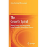 The Growth Spiral: Money, Energy, and Imagination in the Dynamics of the Market Process