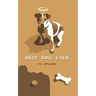 Best Dog Ever