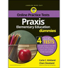 PRAXIS Elementary Education for Dummies: Book + 4 Practice Tests Online