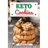 Keto Cookies: Discover 30 Easy to Follow Ketogenic Cookbook Cookies recipes for Your Low-Carb Diet with Gluten-Free and wheat to Max