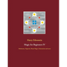 Magic for Beginners IV: Meditation, Hypnosis, Ritual Magic, Schamanism and more