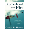 Brotherhood of the Fin: A Coast Guard Rescue Swimmer's Story