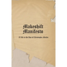 Makeshift Manifesto