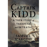 Captain Kidd: A True Story of Treasure and Betrayal