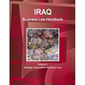 Iraq Business Law Handbook Volume 1 Strategic Information and Basic Laws