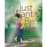 I Just Want to Be Me: Lela's Adventures on Her Way to a New School