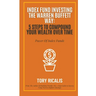 Index Fund Investing the Warren Buffett Way: 5 Steps to Compound Your Wealth Over Time