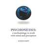 Psychonetics: a methodology to work with mind and perception