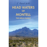 Head Waters of Montell: The Wells Family