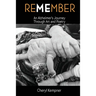 REMEMBER ME An Alzheimer's Journey Through Art and Poetry