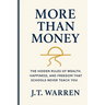 More Than Money: The Hidden Rules of Wealth, Happiness, and Freedom That Schools Never Teach You