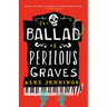 The Ballad of Perilous Graves