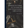 Career Patterns of Technical and Vocational Educators;