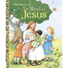 The Story of Jesus: A Christian Book for Kids