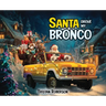 Santa Drove My Bronco