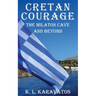 Cretan Courage: The Milatos Cave and Beyond
