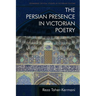 The Persian Presence in Victorian Poetry