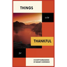 Things to be thankful for: Your personal gratitude journal to maintain your inner calm.