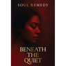 Beneath the Quiet