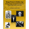 Songs From A Golden Age. Parlour Songs Arranged for Classical/ Fingerstyle Guitar and Voice