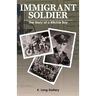 Immigrant Soldier: The Story of a Ritchie Boy