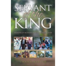 Servant of the King: Memoir of Modern Apostle Kemper Crabb
