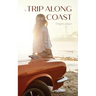 A Trip Along The Coast