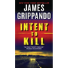 Intent to Kill: A Novel of Suspense
