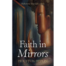 Faith in Mirrors