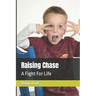 Raising Chase: A Fight For Life
