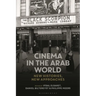 Cinema in the Arab World: New Histories, New Approaches