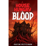 A House Hungry For Blood
