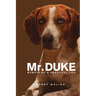 Mr. Duke: Memoir of a Beautiful Life